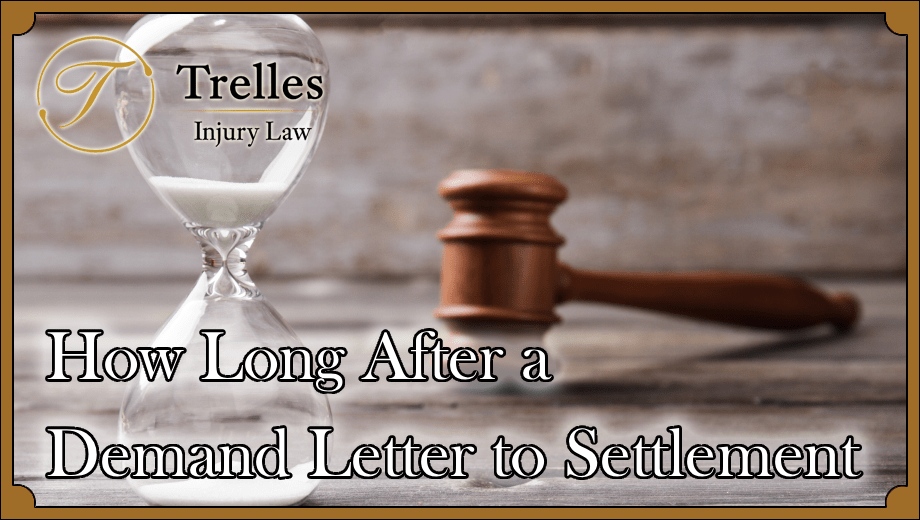 Trelles Injury Law graphic featuring an hourglass and judge’s gavel with the text “How Long After a Demand Letter to Settlement.